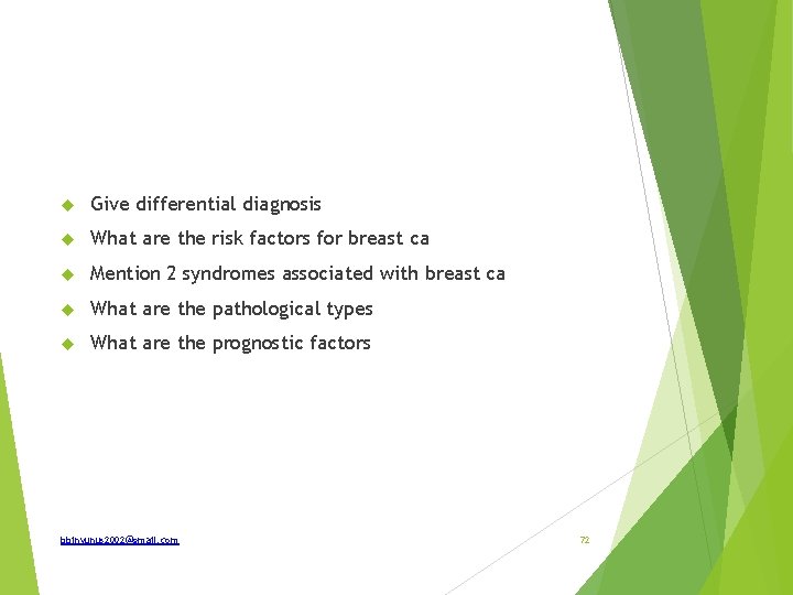  Give differential diagnosis What are the risk factors for breast ca Mention 2