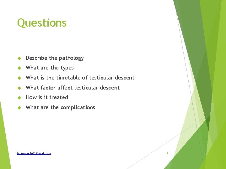Questions Describe the pathology What are the types What is the timetable of testicular