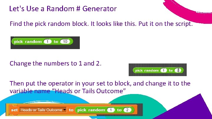 Let's Use a Random # Generator Find the pick random block. It looks like