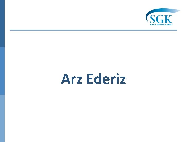 Arz Ederiz 