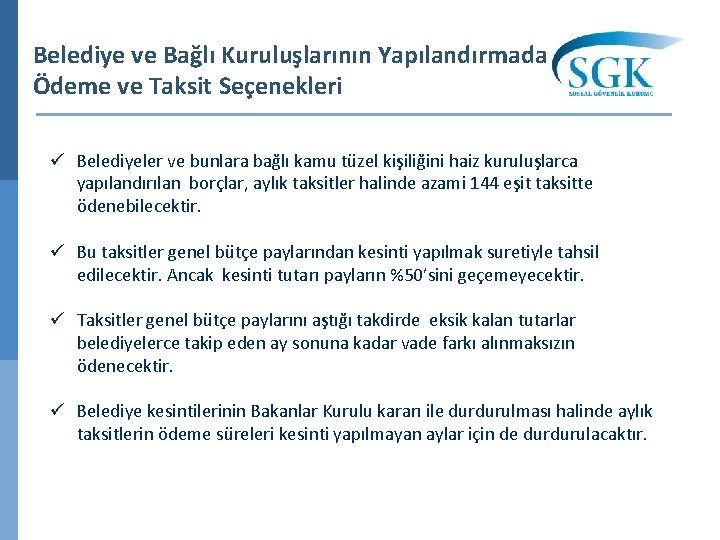 Belediye ve Bağlı Kuruluşlarının Yapılandırmada Ödeme ve Taksit Seçenekleri ü Belediyeler ve bunlara bağlı