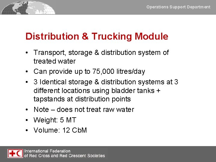 Operations Support Department Distribution & Trucking Module • Transport, storage & distribution system of