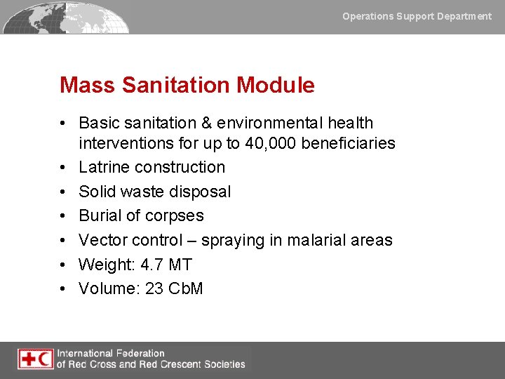 Operations Support Department Mass Sanitation Module • Basic sanitation & environmental health interventions for