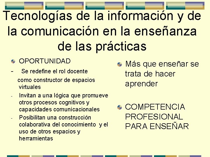 Tecnologías de la información y de la comunicación en la enseñanza de las prácticas