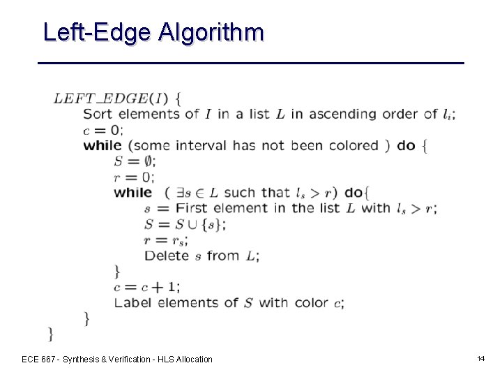 Left-Edge Algorithm ECE 667 - Synthesis & Verification - HLS Allocation 14 