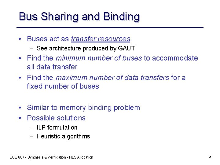 Bus Sharing and Binding • Buses act as transfer resources – See architecture produced
