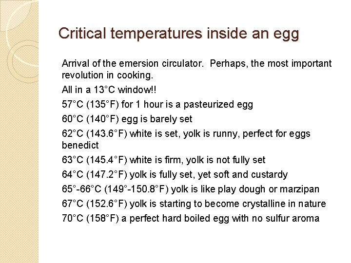 Critical temperatures inside an egg Arrival of the emersion circulator. Perhaps, the most important