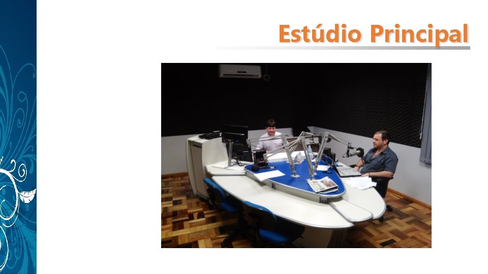 Estúdio Principal Estúdio Principal