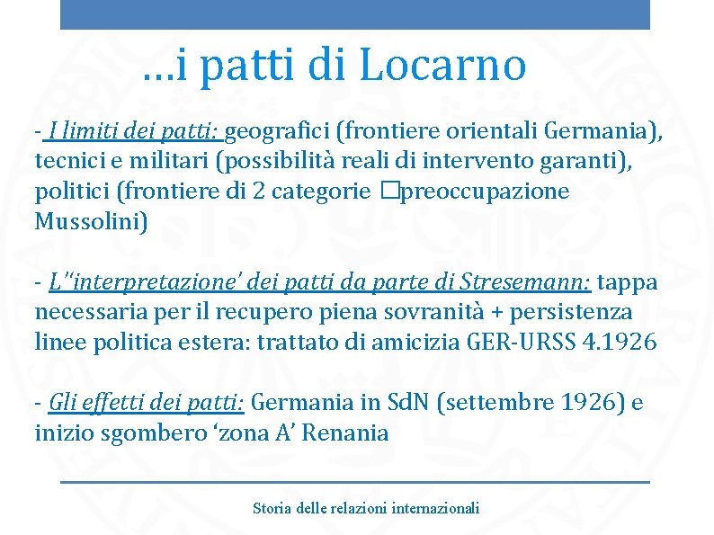 …i patti di Locarno - I limiti dei patti: geografici (frontiere orientali Germania), tecnici