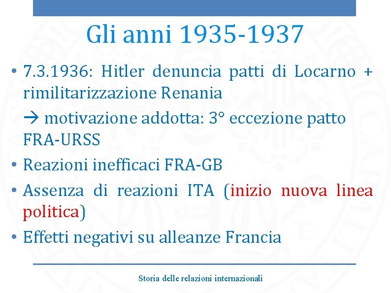 Gli anni 1935 -1937 • 7. 3. 1936: Hitler denuncia patti di Locarno +