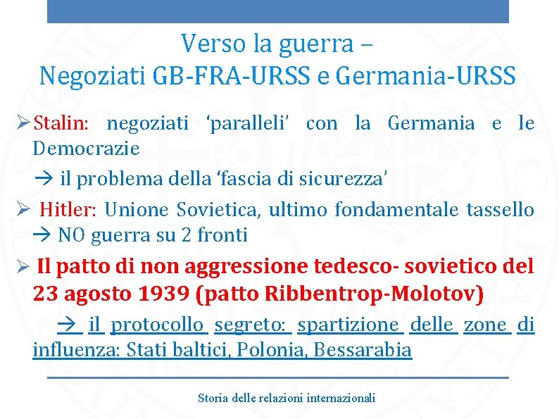 Verso la guerra – Negoziati GB-FRA-URSS e Germania-URSS ØStalin: negoziati ‘paralleli’ con la Germania