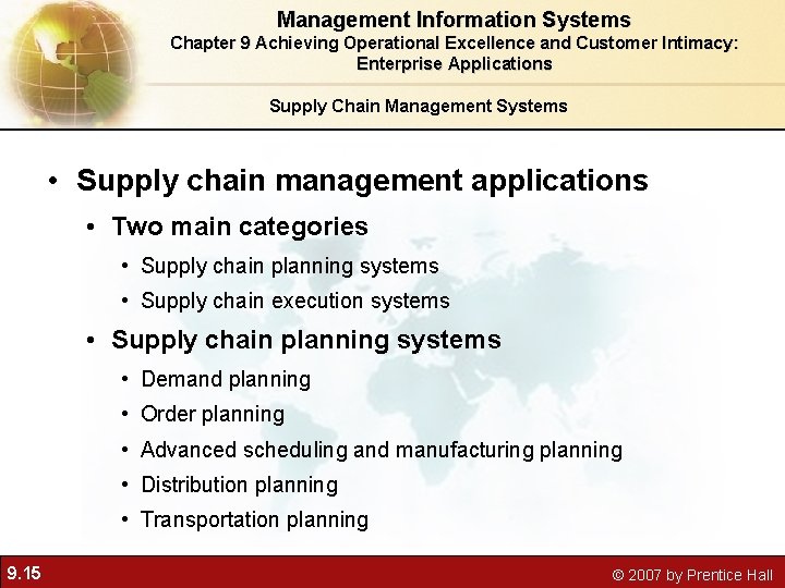 Management Information Systems Chapter 9 Achieving Operational Excellence and Customer Intimacy: Enterprise Applications Supply