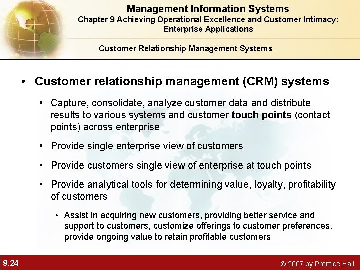 Management Information Systems Chapter 9 Achieving Operational Excellence and Customer Intimacy: Enterprise Applications Customer