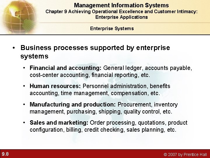 Management Information Systems Chapter 9 Achieving Operational Excellence and Customer Intimacy: Enterprise Applications Enterprise