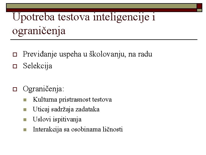 Upotreba testova inteligencije i ograničenja o Previđanje uspeha u školovanju, na radu Selekcija o