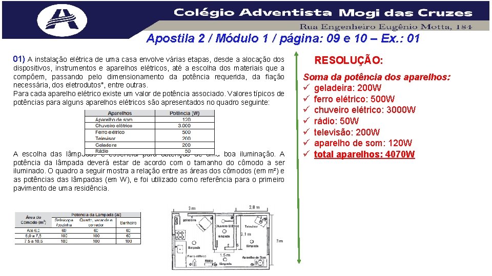 Apostila 2 / Módulo 1 / página: 09 e 10 – Ex. : 01