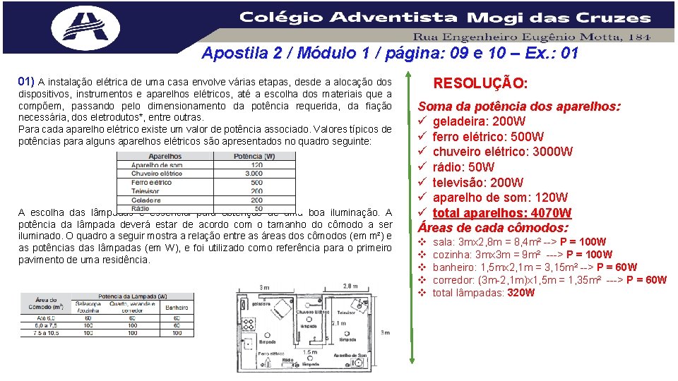 Apostila 2 / Módulo 1 / página: 09 e 10 – Ex. : 01