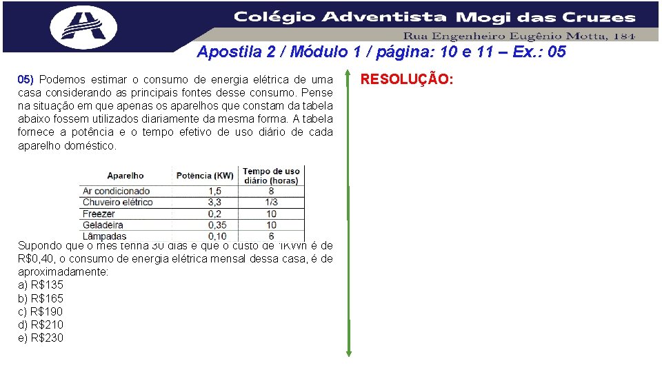 Apostila 2 / Módulo 1 / página: 10 e 11 – Ex. : 05