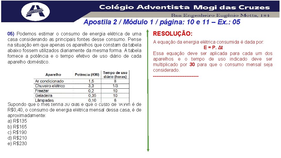 Apostila 2 / Módulo 1 / página: 10 e 11 – Ex. : 05