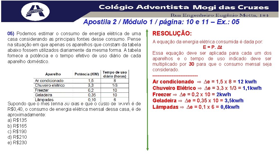 Apostila 2 / Módulo 1 / página: 10 e 11 – Ex. : 05