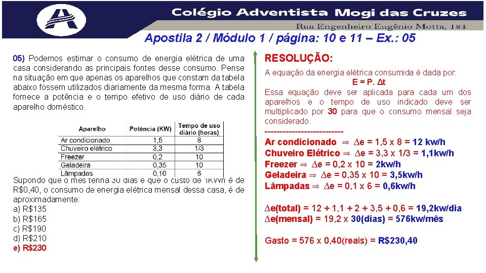 Apostila 2 / Módulo 1 / página: 10 e 11 – Ex. : 05