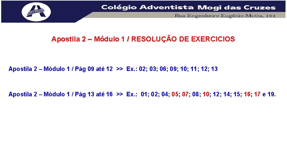 Apostila 2 – Módulo 1 / RESOLUÇÃO DE EXERCICIOS Apostila 2 – Módulo 1