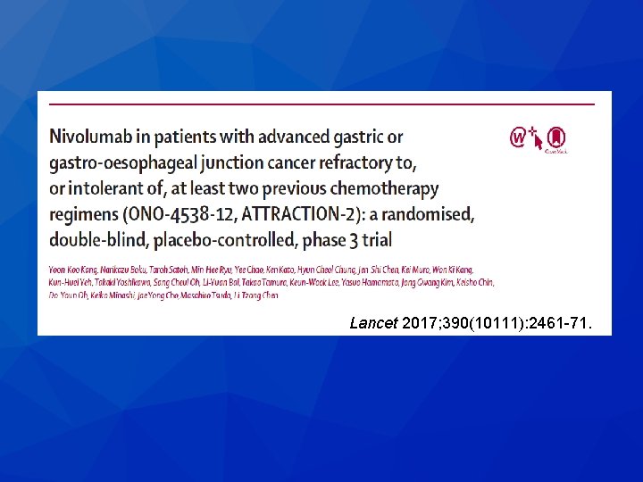 Lancet 2017; 390(10111): 2461 -71. Lancet 2017; 390(10111): 2461 -71.