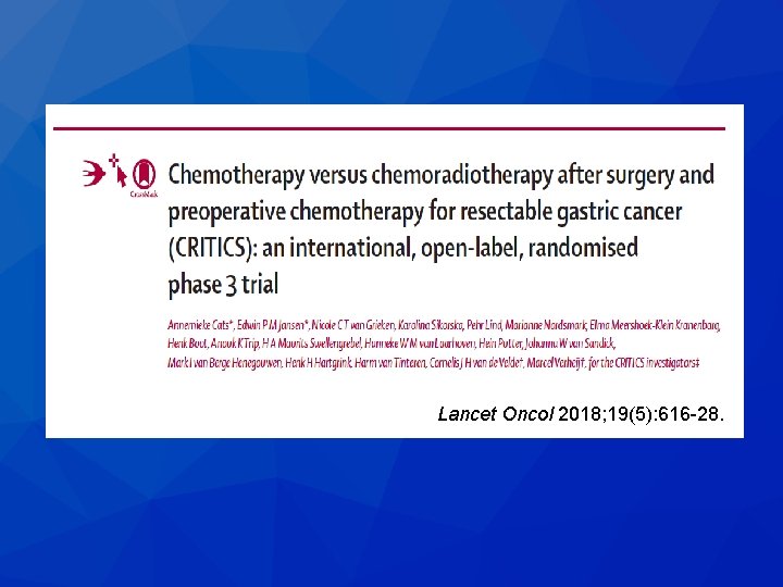 Lancet Oncol 2018; 19(5): 616 -28. Lancet Oncol 2018; 19(5): 616 -28.