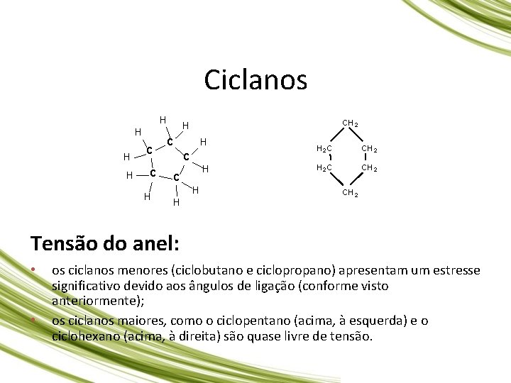 QUÍMICA, 3º Ano do Ensino Médio Hidrocarboneto: ciclano, cicleno e compostos aromáticos Ciclanos H