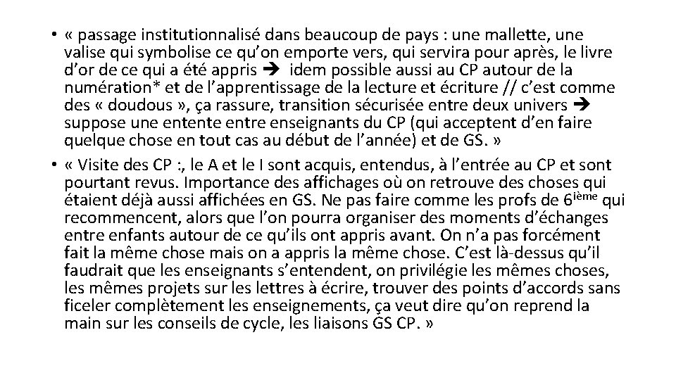  • « passage institutionnalisé dans beaucoup de pays : une mallette, une valise