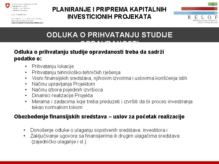 PLANIRANJE I PRIPREMA KAPITALNIH INVESTICIONIH PROJEKATA ODLUKA O PRIHVATANJU STUDIJE OPRAVDANOSTI Odluka o prihvatanju