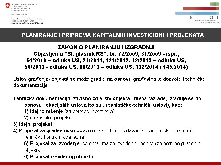 PLANIRANJE I PRIPREMA KAPITALNIH INVESTICIONIH PROJEKATA ZAKON O PLANIRANJU I IZGRADNJI Objavljen u "Sl.