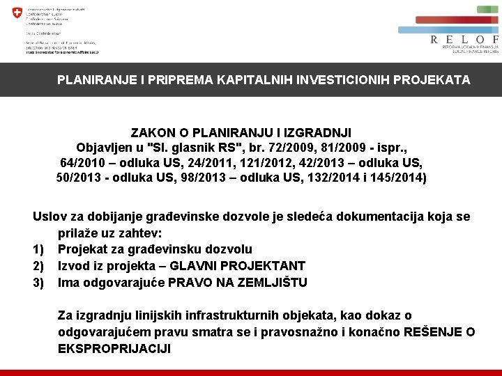 PLANIRANJE I PRIPREMA KAPITALNIH INVESTICIONIH PROJEKATA ZAKON O PLANIRANJU I IZGRADNJI Objavljen u "Sl.