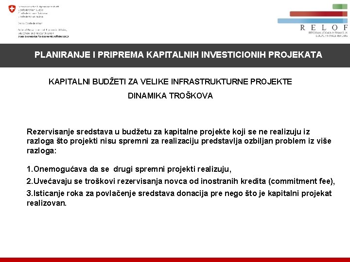 PLANIRANJE I PRIPREMA KAPITALNIH INVESTICIONIH PROJEKATA KAPITALNI BUDŽETI ZA VELIKE INFRASTRUKTURNE PROJEKTE DINAMIKA TROŠKOVA