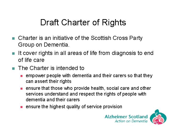 Draft Charter of Rights n n n Charter is an initiative of the Scottish