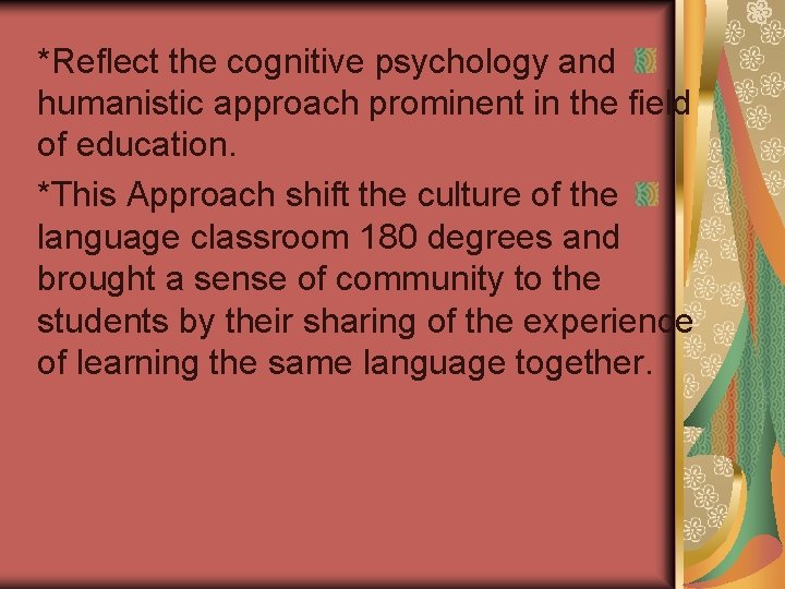 *Reflect the cognitive psychology and humanistic approach prominent in the field of education. *This *Reflect the cognitive psychology and humanistic approach prominent in the field of education. *This