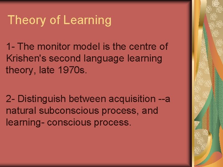 Theory of Learning 1 - The monitor model is the centre of Krishen's second Theory of Learning 1 - The monitor model is the centre of Krishen's second
