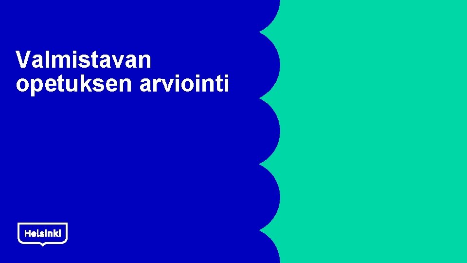 Valmistavan opetuksen arviointi 