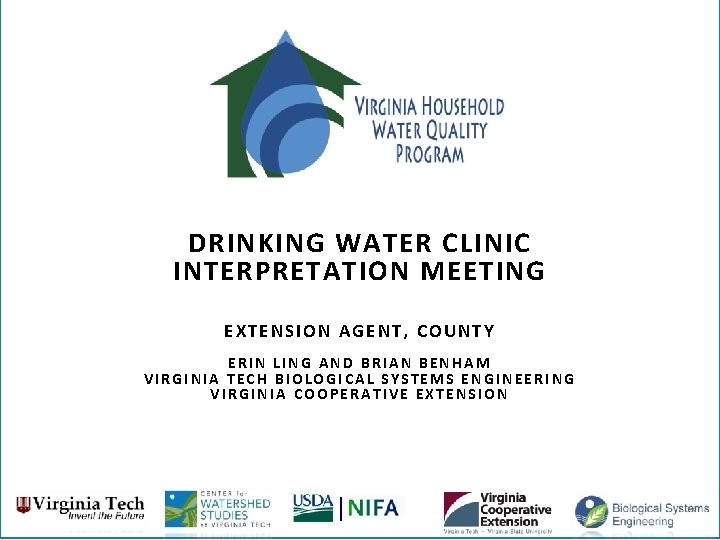 DRINKING WATER CLINIC INTERPRETATION MEETING EXTENSION AGENT, COUNTY ERIN LING AND BRIAN BENHAM VIRGINIA