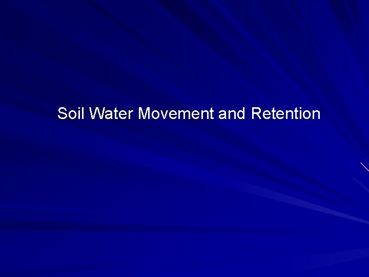 Soil Water Movement and Retention 