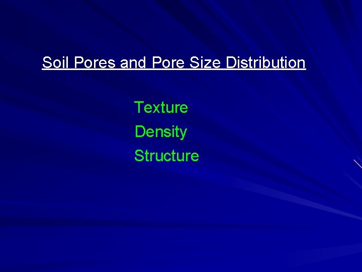 Soil Pores and Pore Size Distribution Texture Density Structure 