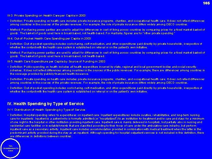 105 III-3. Private Spending on Health Care per Capita in 2003 • Definition: Private