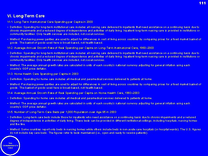 111 VI. Long-Term Care VI-1. Long-Term Institutional Care Spending per Capita in 2003 •