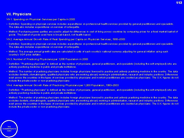 112 VII. Physicians VII-1. Spending on Physician Services per Capita in 2003 • Definition: