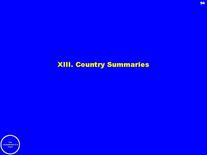 94 XIII. Country Summaries THE COMMONWEALTH FUND 