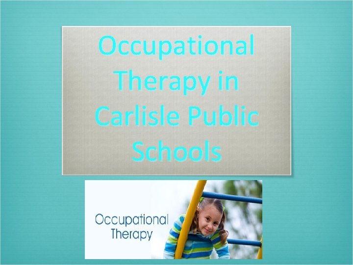 Occupational Therapy in Carlisle Public Schools 