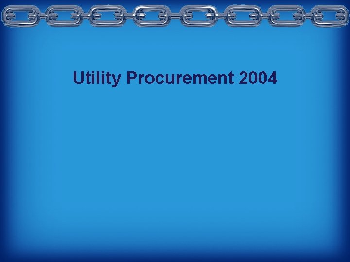 Utility Procurement 2004 
