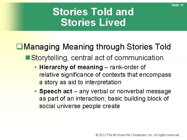 Stories Told and Stories Lived Slide 11 q. Managing Meaning through Stories Told n