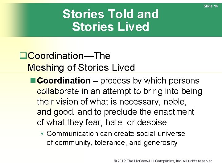 Stories Told and Stories Lived Slide 14 q. Coordination—The Meshing of Stories Lived n