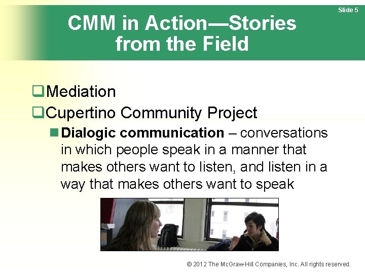 CMM in Action—Stories from the Field Slide 5 q. Mediation q. Cupertino Community Project